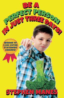Be a Perfect Person in Just Three Days! by Stephen Manes book cover