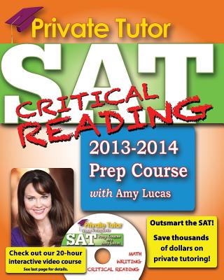 Book cover of Private Tutor - Your Complete SAT Critical Reading Prep Course by Lucas, Amy
