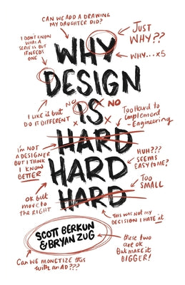 Book cover of Why Design Is Hard by Berkun, Scott