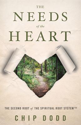 The Needs of the Heart by Chip Dodd book cover