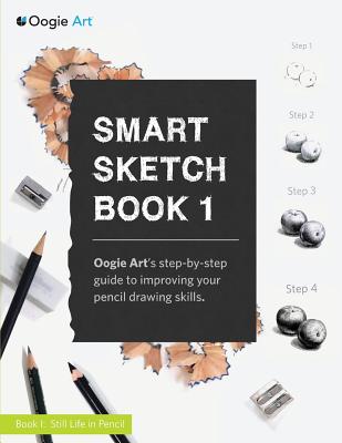 Book cover of Smart Sketch Book 1: Oogie Art's step-by-step guide to pencil drawing for beginners by Choi, Wook