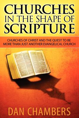 Churches in the Shape of Scripture by Dan Chambers book cover