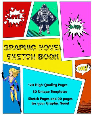 Graphic Novel Sketch Book: Create Your Own Phenomenal Graphic Novels by Kaye Nutman book cover
