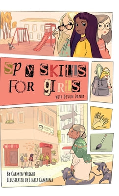 Spy Skills for Girls by Carmen Wright book cover