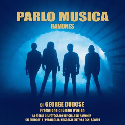Parlo Musica - Ramones by George S. W. Dubose book cover