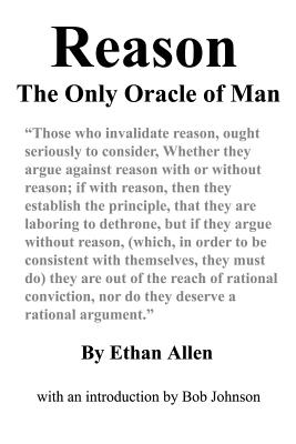 Reason: The Only Oracle of Man by Ethan Allen book cover