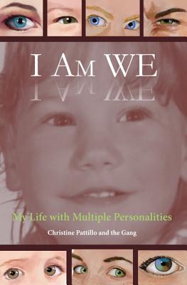 I Am WE: My Life with Multiple Personalities by Christine Pattillo book cover