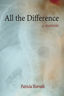 Book cover of All the Difference by Horvath, Patricia