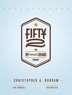 Book cover of Fifty2: The My Private Brand Project by Durham, Christopher