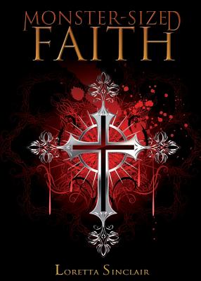 Book cover of Monster-Sized Faith: Devotions for Fantasy Lovers by Sinclair, Loretta Lea