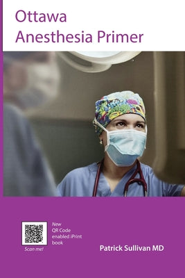 Ottawa Anesthesia Primer by Patrick J. Sullivan book cover