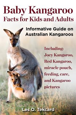 Baby Kangaroo Facts for Kids and Adults by Les O. Tekcard book cover