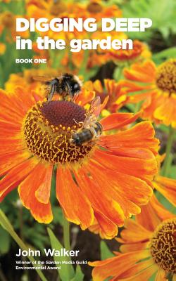 Book cover of Digging Deep in the Garden: Book One by Walker, John