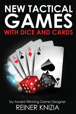 Book cover of New Tactical Games With Dice And Cards by Knizia, Reiner