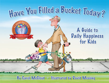 Have You Filled a Bucket Today?: A Guide to Daily Happiness for Kids by McCloud, Carol book cover