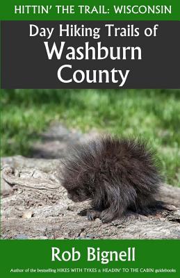 Book cover of Day Hiking Trails of Washburn County by Bignell, Rob