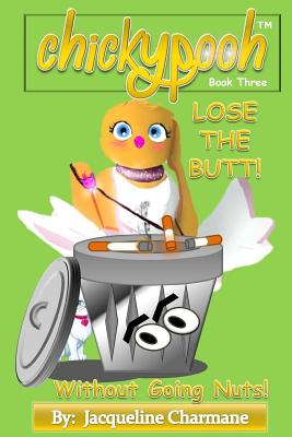 Lose The Butt!: Without Going Nuts! by Jacqueline Charmane book cover