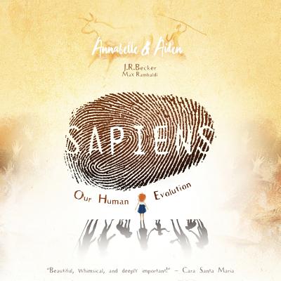Annabelle & Aiden: SAPIENS: Our Human Evolution by J. R. Becker book cover