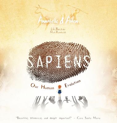 Annabelle & Aiden: SAPIENS: Our Human Evolution by J. R. Becker book cover