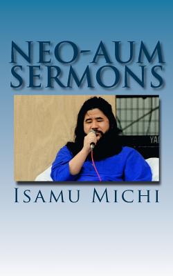 Neo-Aum Sermons by Isamu Michi book cover