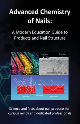 Advanced Chemistry of Nails: A Modern Education Guide to Products and Nail Structure by Doug Schoon book cover