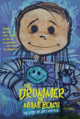 Book cover of The Drummer of Miami Beach: The Story of Joey Wrecked by Maya, Joey