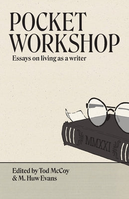 Book cover of Pocket Workshop: Essays on living as a writer by McCoy, Tod