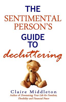 The Sentimental Person's Guide to Decluttering by Claire Middleton book cover