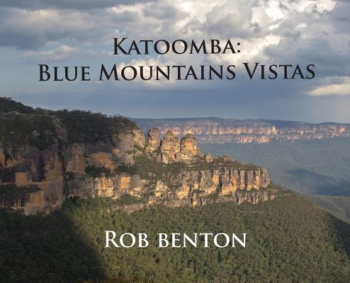 Book cover of Katoomba: Blue Mountains Vistas by Benton, Rob