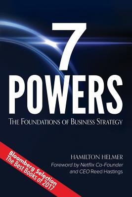 Book cover of 7 Powers: The Foundations of Business Strategy by Helmer, Hamilton