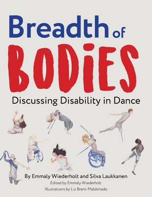 Breadth of Bodies: Discussing Disability in Dance by Emmaly Wiederholt book cover