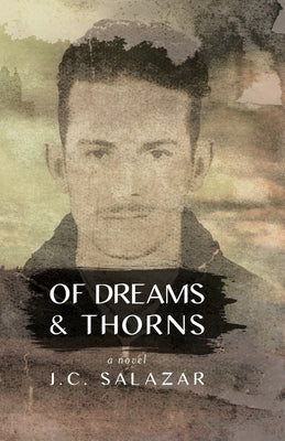 Of Dreams & Thorns by J. C. Salazar book cover