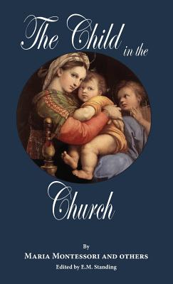 The Child in the Church by E. M. Standing book cover