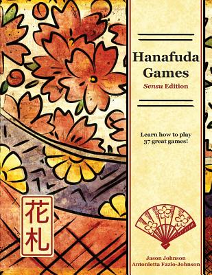 Book cover of Hanafuda Games: Sensu Edition by Johnson, Jason