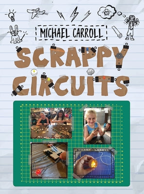 Book cover of Scrappy Circuits by Carroll, Michael