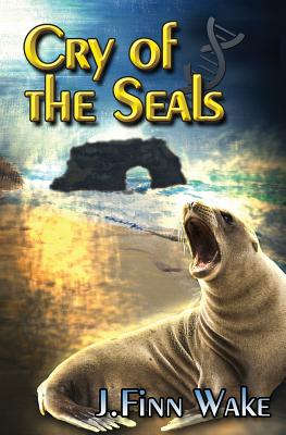 Cry of the Seals by J. Finn Wake book cover
