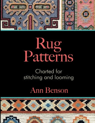 Book cover of Rug Patterns Charted for Stitching and Looming by Benson, Ann