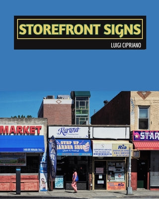 Book cover of Storefront Signs: The Urban Street - New York by Cipriano, Luigi