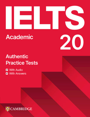 Book cover of Ielts 20 Practice Test Academic Student's Book with Answers with Digital Pack by CAMBRIDGE UNIV PR & ASSESSMENT