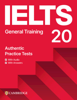 Ielts 20 Practice Test General Training Student's Book with Answers with Digital Pack book cover