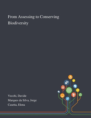 Book cover of From Assessing to Conserving Biodiversity by Vecchi, Davide