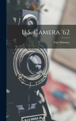 Book cover of U.S. Camera '62 by Maloney, Tom 1904-