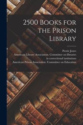 2500 Books for the Prison Library by Perrie Jones book cover