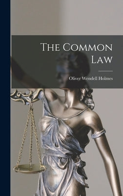 The Common Law by Oliver Wendell Holmes book cover