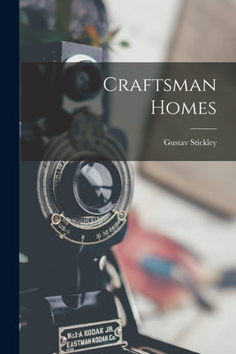 Book cover of Craftsman Homes by Stickley, Gustav