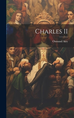 Charles II by Osmund Airy book cover