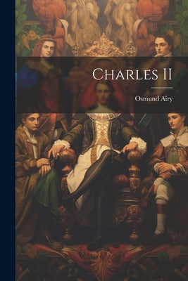 Charles II by Osmund Airy book cover