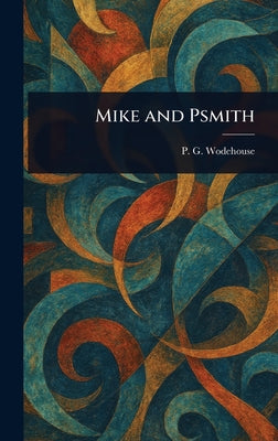 Mike and Psmith by P. G. Wodehouse book cover
