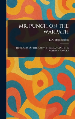 Mr. Punch on the Warpath by J. A. (John Alexander) Hammerton book cover