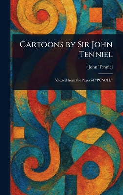 Book cover of Cartoons by Sir John Tenniel by Tenniel, John